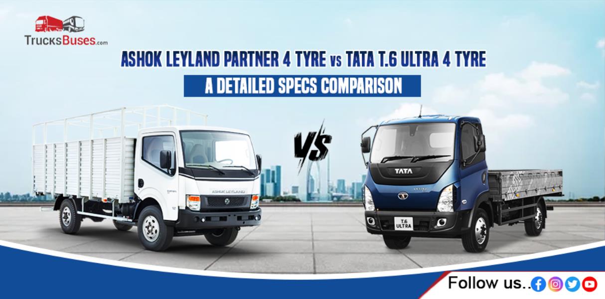 Ashok Leyland Partner 4 Tyre vs Tata T.6 Ultra 4 Tyre: A Detailed Specs Comparison